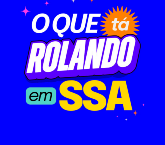O que tá rolando em Salvador: de 05 a 07 dez 2025