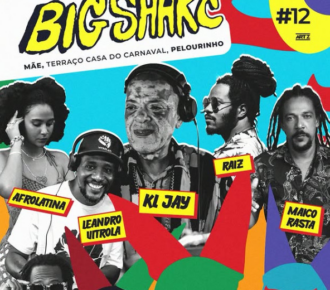 Big Shake – DJ Pureza, Dj Afrolatina e muito mais