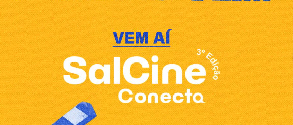 3ª edição do Salcine Conecta - painéis, masterclasses e mais