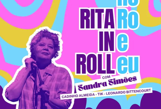 Sandra Simões apresenta 'RITA IN ROLL, RO RO e Eu' - Salvador da Bahia