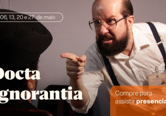 Espetáculo “Docta Ignorantia”
