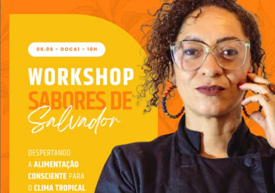 Workshop “Sabores de Salvador: Despertando a Alimentação Consciente para o Clima Tropical”