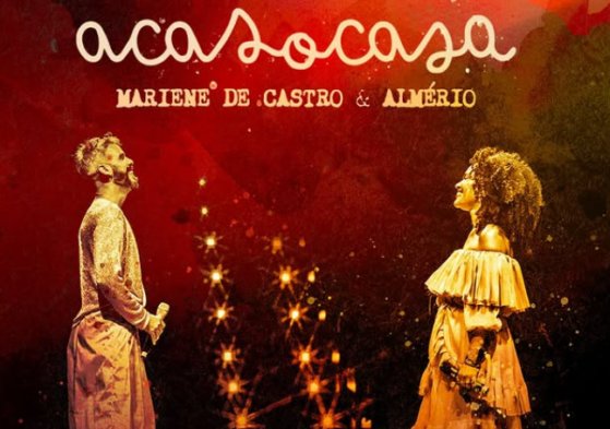 Show “AcasoCasa” - Mariene de Castro e Almério
