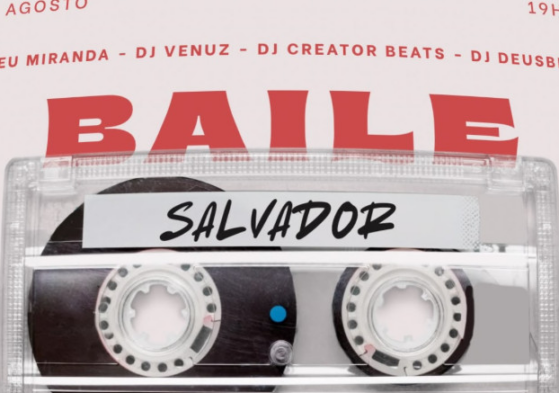 Baile Charme Salvador - Venuz, Creator Beats e mais