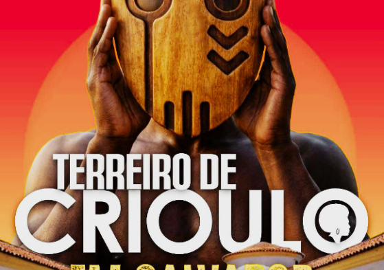 Terreiro de Criolo de volta a Salvador