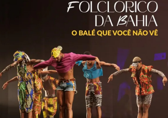 Balé Folclórico da Bahia apresenta “O Balé Que Você Não Vê