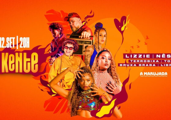 ÉH KENTE - Nêssa, Lizzie, Libre Ana e muito mais