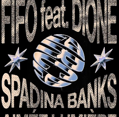 ARCA - FIFO feat. DIONE, Spadina Banks e muito mais