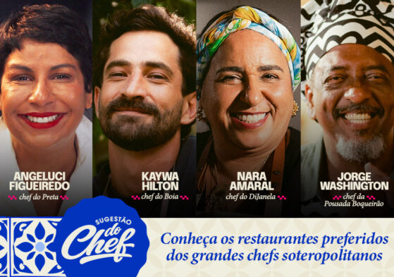 Websérie Sugestão do Chef: conheça os restaurantes preferidos dos grandes chefs em Salvador