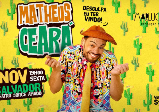 Matheus Ceará apresenta “Desculpa eu ter vindo!”